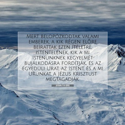 Picture 07 - Júdás 1:4 KAR - Mert belopózkodtak valami emberek, a kik régen - Bible Verse Picture