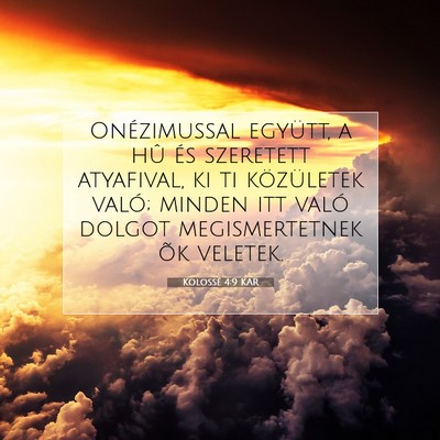 Picture 07 - Kolossé 4:9 KAR - Onézimussal együtt, a hû és szeretett - Bible Verse Picture