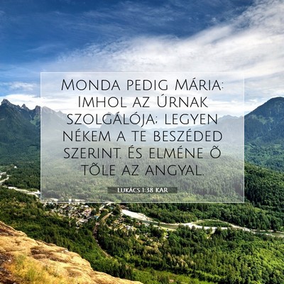Picture 07 - Lukács 1:38 KAR - Monda pedig Mária: Imhol az Úrnak szolgálója; - Bible Verse Picture