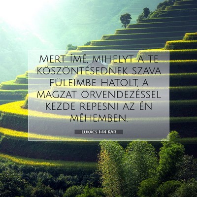 Picture 07 - Lukács 1:44 KAR - Mert ímé, mihelyt a te köszöntésednek szava - Bible Verse Picture