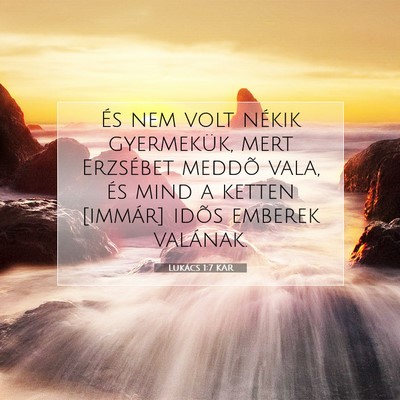 Picture 07 - Lukács 1:7 KAR - És nem volt nékik gyermekük, mert Erzsébet - Bible Verse Picture
