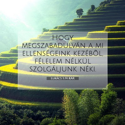 Picture 07 - Lukács 1:74 KAR - Hogy megszabadulván a mi ellenségeink - Bible Verse Picture
