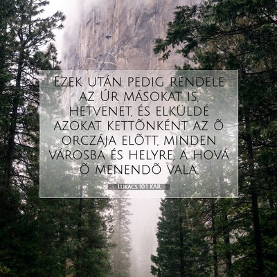 Picture 07 - Lukács 10:1 KAR - Ezek után pedig rendele az Úr másokat is, - Bible Verse Picture