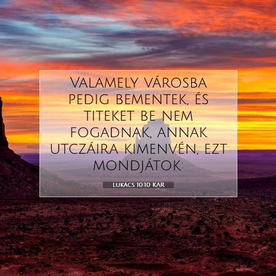 Picture 07 - Lukács 10:10 KAR - Valamely városba pedig bementek, és titeket be - Bible Verse Picture