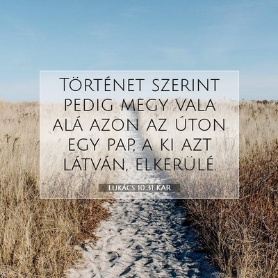 Picture 07 - Lukács 10:31 KAR - Történet szerint pedig megy vala alá azon az - Bible Verse Picture
