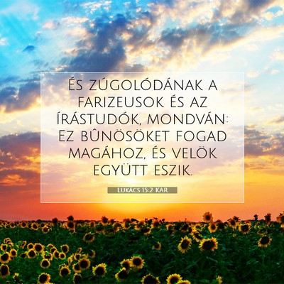 Picture 07 - Lukács 15:2 KAR - És zúgolódának a farizeusok és az - Bible Verse Picture
