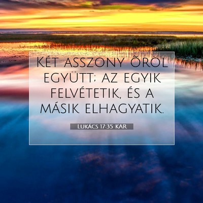 Picture 07 - Lukács 17:35 KAR - Két asszony õröl együtt; az egyik - Bible Verse Picture