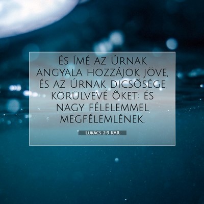 Picture 07 - Lukács 2:9 KAR - És ímé az Úrnak angyala hozzájok jöve, és - Bible Verse Picture