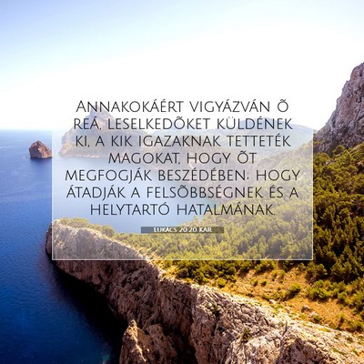 Picture 07 - Lukács 20:20 KAR - Annakokáért vigyázván õ reá, leselkedõket - Bible Verse Picture