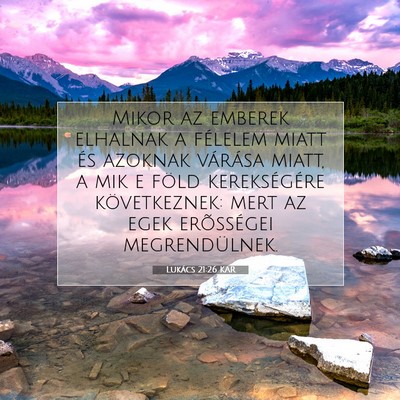 Picture 07 - Lukács 21:26 KAR - Mikor az emberek elhalnak a félelem miatt és - Bible Verse Picture