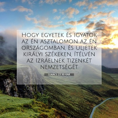 Picture 07 - Lukács 22:30 KAR - Hogy egyetek és igyatok az én asztalomon az én - Bible Verse Picture