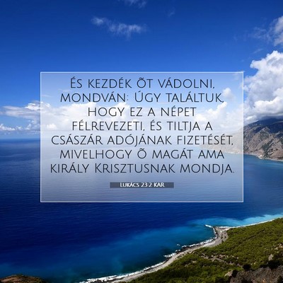 Picture 07 - Lukács 23:2 KAR - És kezdék õt vádolni, mondván: Úgy - Bible Verse Picture