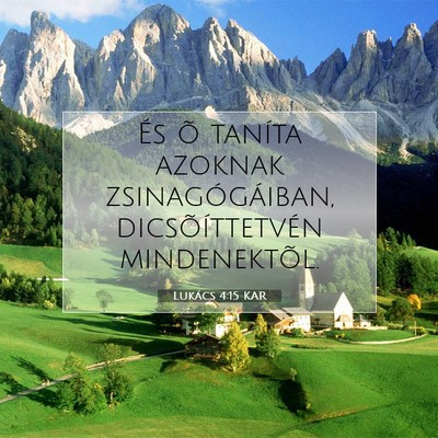 Picture 07 - Lukács 4:15 KAR - És õ taníta azoknak zsinagógáiban, - Bible Verse Picture