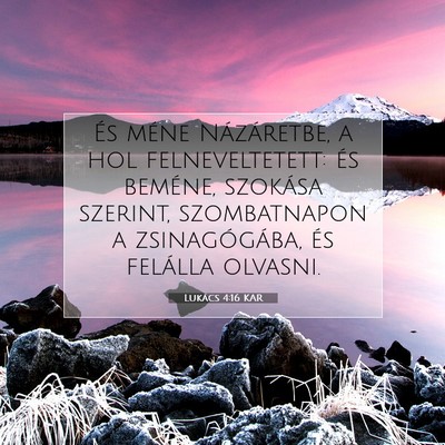 Picture 07 - Lukács 4:16 KAR - És méne Názáretbe, a hol felneveltetett: és - Bible Verse Picture