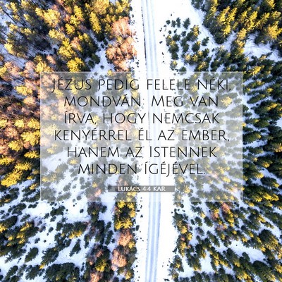 Picture 07 - Lukács 4:4 KAR - Jézus pedig felele néki, mondván: Meg van - Bible Verse Picture
