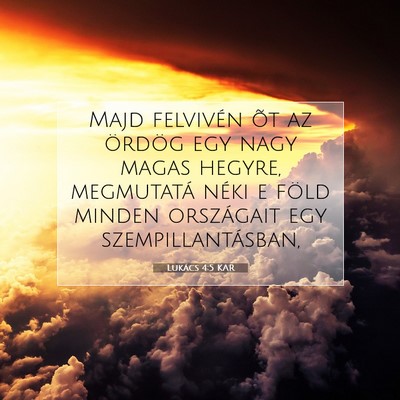 Picture 07 - Lukács 4:5 KAR - Majd felvivén õt az ördög egy nagy magas - Bible Verse Picture