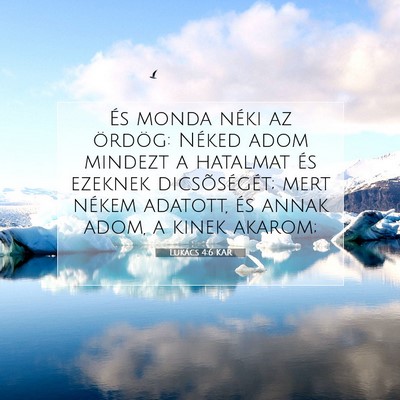 Picture 07 - Lukács 4:6 KAR - És monda néki az ördög: Néked adom mindezt a - Bible Verse Picture