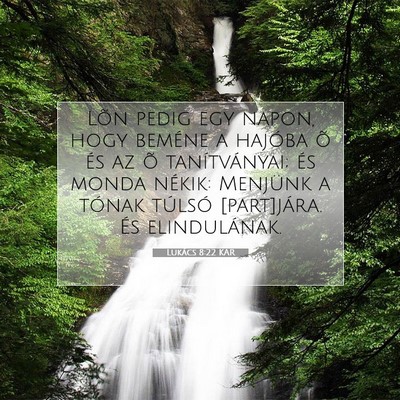 Picture 07 - Lukács 8:22 KAR - Lõn pedig egy napon, hogy beméne a hajóba õ - Bible Verse Picture