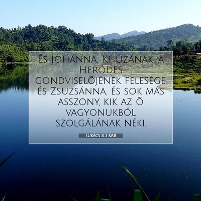 Picture 07 - Lukács 8:3 KAR - És Johanna, Khúzának, a Heródes - Bible Verse Picture