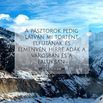 Picture 07 - Lukács 8:34 KAR - A pásztorok pedig látván mi történt, - Bible Verse Picture