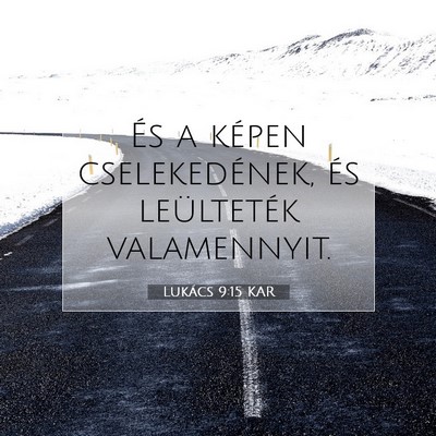 Picture 07 - Lukács 9:15 KAR - És a képen cselekedének, és leülteték - Bible Verse Picture