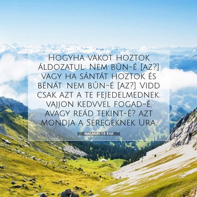 Picture 07 - Malakiás 1:8 KAR - Hogyha vakot hoztok áldozatul: Nem bûn-é [az?] - Bible Verse Picture