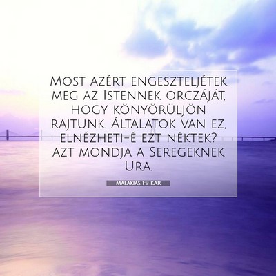 Picture 07 - Malakiás 1:9 KAR - Most azért engeszteljétek meg az Istennek - Bible Verse Picture