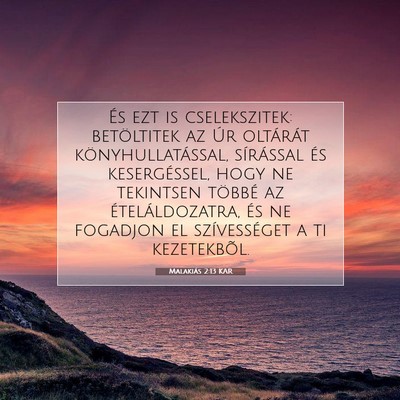 Picture 07 - Malakiás 2:13 KAR - És ezt is cselekszitek: betöltitek az Úr - Bible Verse Picture
