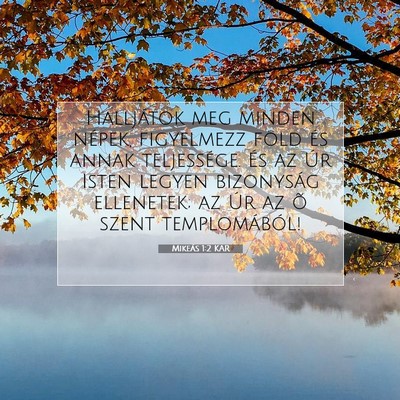 Picture 07 - Mikeás 1:2 KAR - Halljátok meg minden népek, figyelmezz föld - Bible Verse Picture