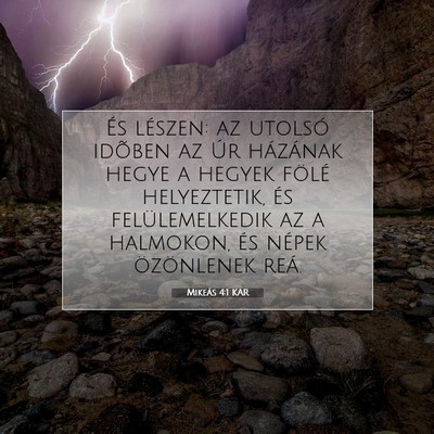 Picture 07 - Mikeás 4:1 KAR - És lészen: az utolsó idõben az Úr házának - Bible Verse Picture