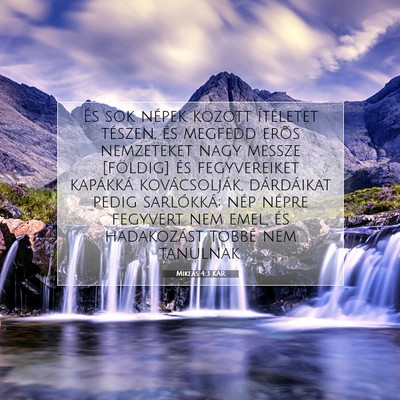 Picture 07 - Mikeás 4:3 KAR - És sok népek között ítéletet tészen, és - Bible Verse Picture