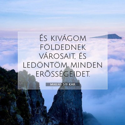 Picture 07 - Mikeás 5:11 KAR - És kivágom földednek városait, és ledöntöm - Bible Verse Picture
