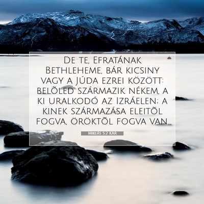 Picture 07 - Mikeás 5:2 KAR - De te, Efratának Bethleheme, bár kicsiny vagy a - Bible Verse Picture