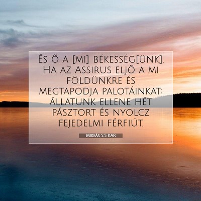 Picture 07 - Mikeás 5:5 KAR - És õ a [mi] békesség[ünk]. Ha az Assirus - Bible Verse Picture