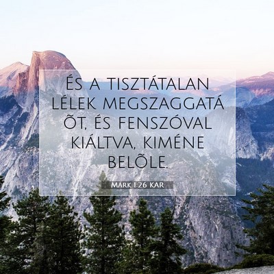 Picture 07 - Márk 1:26 KAR - És a tisztátalan lélek megszaggatá õt, és - Bible Verse Picture