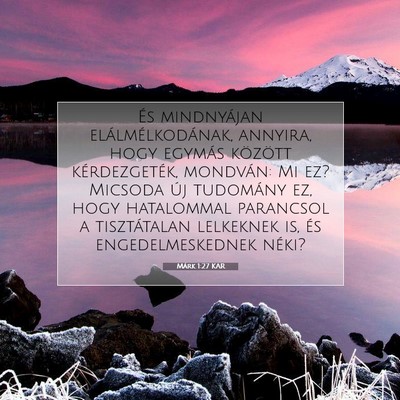 Picture 07 - Márk 1:27 KAR - És mindnyájan elálmélkodának, annyira, hogy - Bible Verse Picture