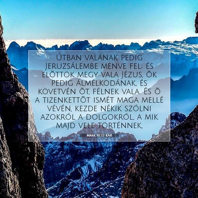 Picture 07 - Márk 10:32 KAR - Útban valának pedig Jeruzsálembe menve fel; - Bible Verse Picture