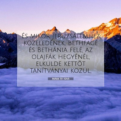 Picture 07 - Márk 11:1 KAR - És mikor Jeruzsálemhez közeledének, Bethfagé - Bible Verse Picture
