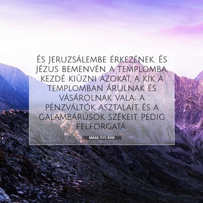 Picture 07 - Márk 11:15 KAR - És Jeruzsálembe érkezének. És Jézus - Bible Verse Picture