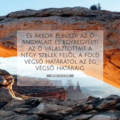 Picture 07 - Márk 13:27 KAR - És akkor elküldi az õ angyalait, és - Bible Verse Picture