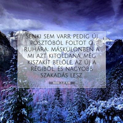 Picture 07 - Márk 2:21 KAR - Senki sem varr pedig új posztóból foltot ó - Bible Verse Picture