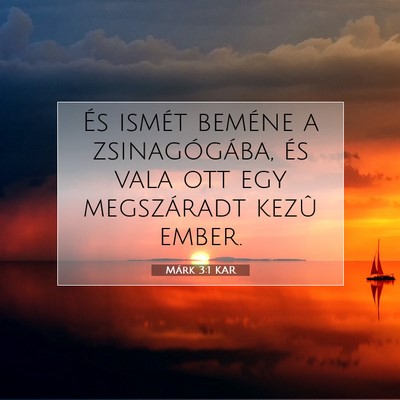 Picture 07 - Márk 3:1 KAR - És ismét beméne a zsinagógába, és vala ott - Bible Verse Picture