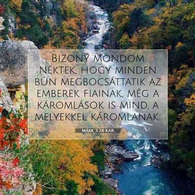 Picture 07 - Márk 3:28 KAR - Bizony mondom néktek, hogy minden bûn - Bible Verse Picture