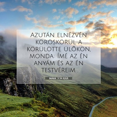 Picture 07 - Márk 3:34 KAR - Azután elnézvén köröskörül a körülötte - Bible Verse Picture