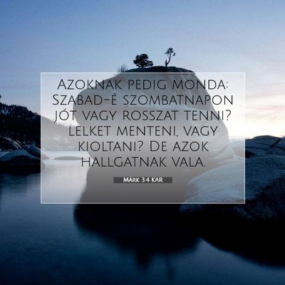 Picture 07 - Márk 3:4 KAR - Azoknak pedig monda: Szabad-é szombatnapon jót - Bible Verse Picture