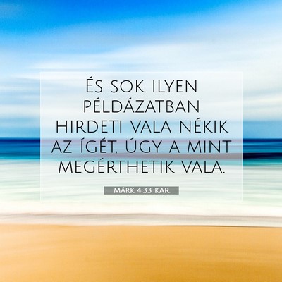 Picture 07 - Márk 4:33 KAR - És sok ilyen példázatban hirdeti vala nékik - Bible Verse Picture