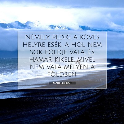 Picture 07 - Márk 4:5 KAR - Némely pedig a köves helyre esék, a hol nem - Bible Verse Picture