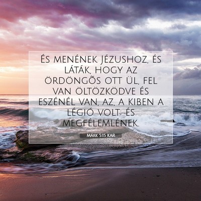 Picture 07 - Márk 5:15 KAR - És menének Jézushoz, és láták, hogy az - Bible Verse Picture