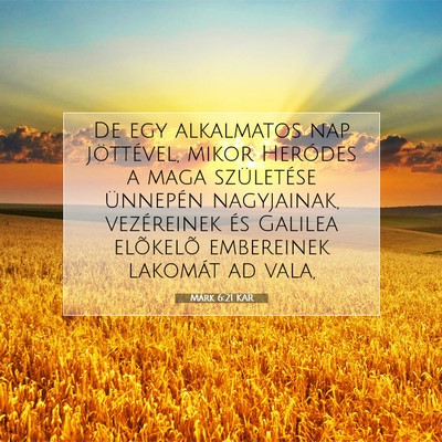 Picture 07 - Márk 6:21 KAR - De egy alkalmatos nap jöttével, mikor Heródes - Bible Verse Picture