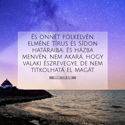 Picture 07 - Márk 7:24 KAR - És onnét fölkelvén, elméne Tírus és Sídon - Bible Verse Picture
